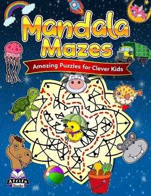 Mandala Mazes: Amazing Puzzles for Clever Kids: Awesome Coloring Activity books for Teens