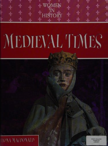 WOMEN IN HISTORY MEDIEVAL TIMES