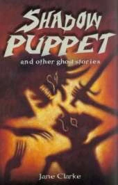 Shadow Puppet and other ghost stories