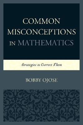 Common Misconceptions in Mathematics: Strategies to Correct Them