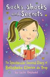 Socks, Shocks And Secrets: The Spectacular Second Diary of Bathsheba Clarice de Trop!