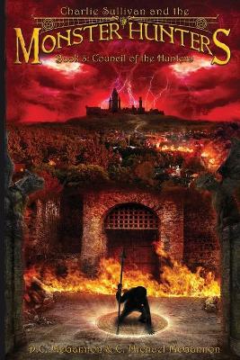 Charlie Sullivan and the Monster Hunters: Council of the Hunters