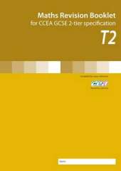 Maths Revision Booklet T2: for CCEA GCSE 2-tier Secification