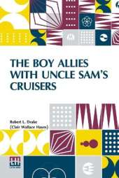 The Boy Allies With Uncle Sam’S Cruisers