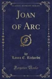 Joan of Arc (Classic Reprint)
