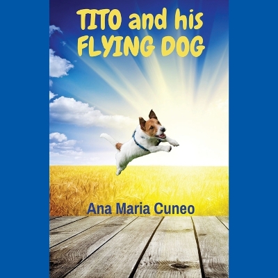 Tito and His Flying Dog