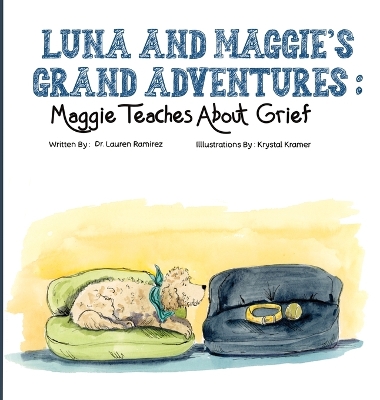 Luna and Maggie's Grand Adventures: Maggie Teaches About Grief