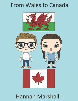 From Wales to Canada