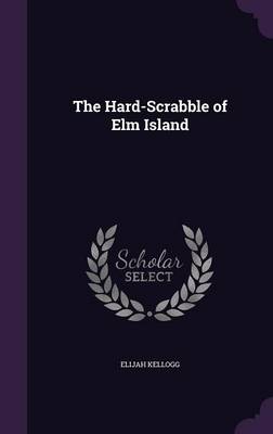 The Hard-Scrabble of ELM Island