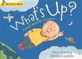 Wonderwise: What's Up?: A book about the sky and space