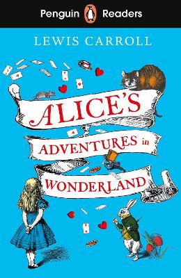 Penguin Readers Level 2: Alice's Adventures in Wonderland (ELT Graded Reader): Abridged Edition