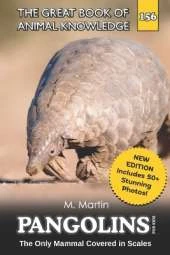 Pangolins for Kids: The Only Mammal Covered in Scales