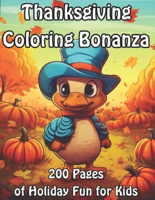 Thanksgiving Coloring Bonanza: 200 Pages of Holiday Fun for Kids
