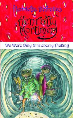 Henratty Mortimer - We Were Only Strawberry Picking
