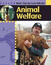 What's That Got to do with Me?: Animal Welfare.