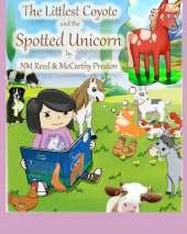 The Littlest Coyote: and the Spotted Unicorn
