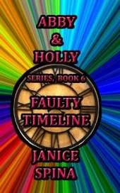 Abby & Holly Series, Book 6: Faulty Timeline