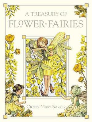 A Treasury of Flower Fairies: Poems and Pictures