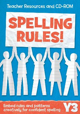 Year 3 Spelling Rules: Teacher Resources and CD-ROM