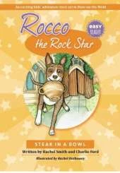 Rocco the Rock Star Steak in a Bowl: Children's beginner readers, Dog adventure stories, Ages 5-8