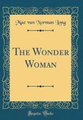 The Wonder Woman (Classic Reprint)