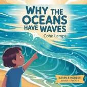 Why the Oceans Have Waves?