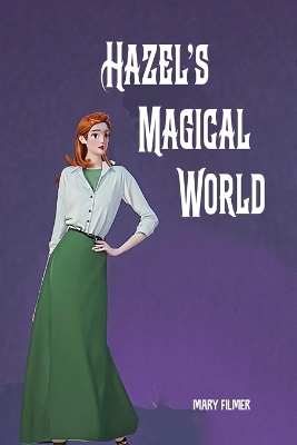 Hazel's Magical World