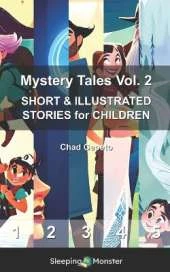 Mystery Tales Vol. 2: SHORT & ILLUSTRATED STORIES for CHILDREN