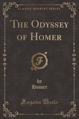 The Odyssey of Homer (Classic Reprint)