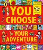 You Choose Your Adventure: A World Book Day 2023 Mini Book: A new story every time – what will YOU choose?