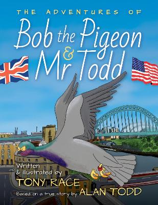 The Adventures of Bob the Pigeon and Mr Todd