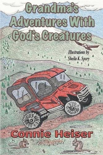Grandma's Adventures with God's Creatures