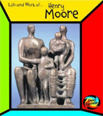 The Life and Work of Henry Moore