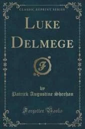 Luke Delmege (Classic Reprint)