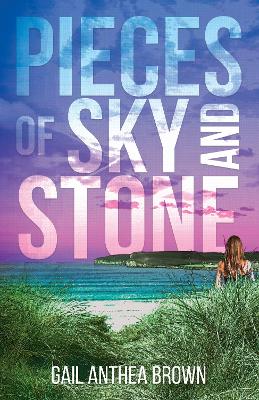 Pieces of Sky and Stone