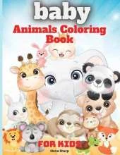 Baby Animals Coloring Book For Kids: Amazing baby animals coloring book for kids and toddlers to Learn & Color