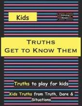 Kids Truths - Get to Know Them