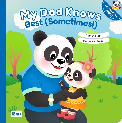 My Dad Knows Best (Sometimes!): Lift the Flap and Laugh Along