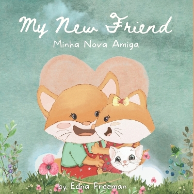 My New Friend: Minha Nova Amiga