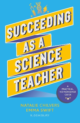 Succeeding as a Science Teacher: The ultimate guide to teaching secondary science