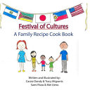 Festival of Cultures: A Family Recipe Cook Book