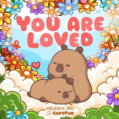 You're Loved: A Capybara's Welcome