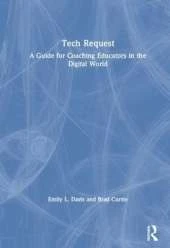 Tech Request: A Guide for Coaching Educators in the Digital World