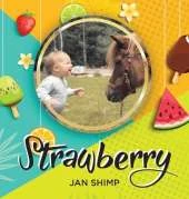 Strawberry: The Pony I've Always Dreamed Of