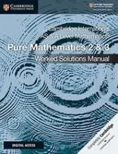 Cambridge International AS and A Level Mathematics Pure Mathematics 2 and 3 Worked Solutions Manual with Cambridge Elevate Edition