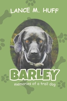 Barley: Memories of a Trail Dog