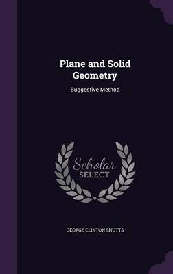 Plane and Solid Geometry: Suggestive Method