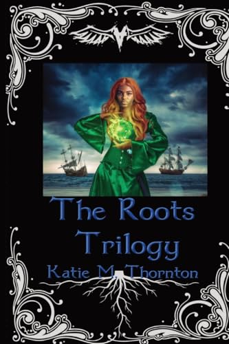 The Roots Trilogy: Omnibus Edition