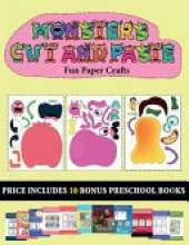 Fun Paper Crafts (20 full-color kindergarten cut and paste activity sheets - Monsters): This book comes with collection of downloadable PDF books that will help your child make an excellent start to his/her education. Books are designed to improve hand-e