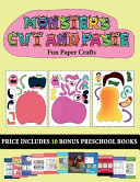 Fun Paper Crafts (20 full-color kindergarten cut and paste activity sheets - Monsters): This book comes with collection of downloadable PDF books that will help your child make an excellent start to his/her education. Books are designed to improve hand-e